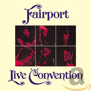 Fairport Convention - Live Convention (Remastered) 