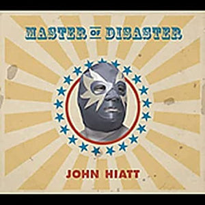 John Hiatt - Master Of Disaster 