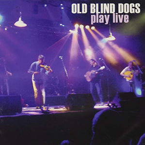 Old Blind Dogs - Play Live 