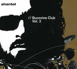 Shantel - Bucovina Club Vol.2 