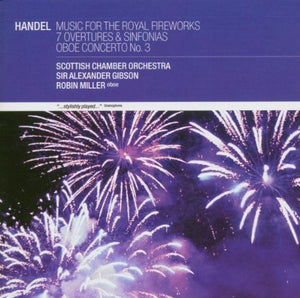 George Frideric Handel - Music For The Royal Fireworks, Oboe Concerto (Gibson, Sco) 