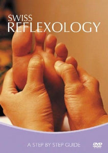 Swiss Reflexology - A Step By Step Guide [DVD] 