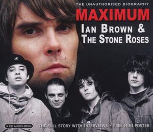 Ian Brown - Maximum Ian Brown & the Stone Roses 