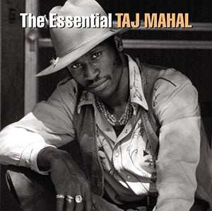 Taj Mahal - The Essential 