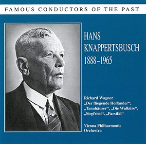 Wagner - Famous Conductors - Hans Knappersbusch 