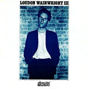 Loudon Wainwright III - Loudon Wainwright III 