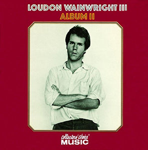 Loudon Wainwright III - Album II 