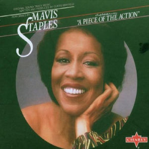 Mavis Staples - A Piece Of The Action 