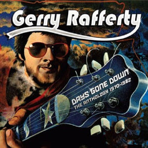 Gerry Rafferty - The Best of 1970-1982: Days Gone Down 