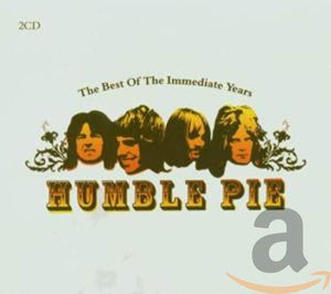 Humble Pie - The Best of the Immediate Years 