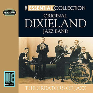 Original Dixieland Jazz Band - The Essential Collection - Original Dixieland Jazz Band 