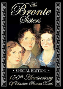 The Bronte Sisters - 150th Anniversary of Charlotte Bronté's Death [DVD] 