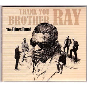 The Blues Band - Thank You Brother Ray 