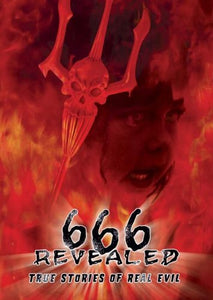 666 Revealed - True Stories Of Real Evil [DVD] 