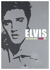 Elvis Presley: The Echo Will Never Die [DVD] 