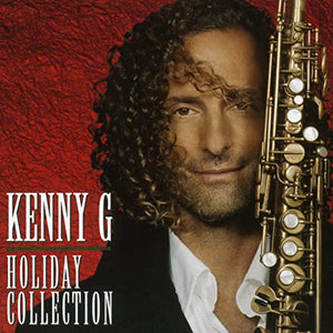 Kenny G - Holiday Collection 