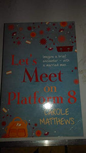 Let's Meet on Platform 8 