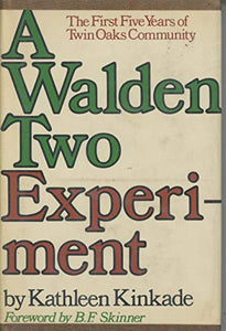 A Walden Two experiment The first five years of Twin Oaks Community 