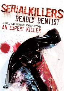 Serial Killers: Deadly Dentist [DVD] 