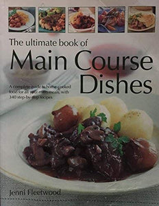 The Ultimate Book Of Main Course Dishes 