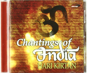 Chantings of India: Hari Kirtan 