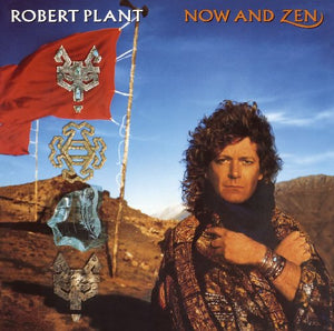 Robert Plant - Now and Zen 