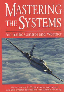 Mastering the Systems: Air Traffic Control and WEA Ther 