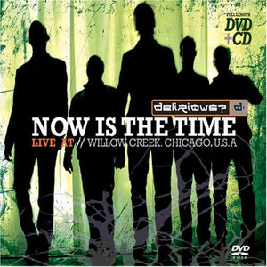 DELIRIOUS? - Now Is The Time - Live At Willow Creek [Cd + Dvd] 