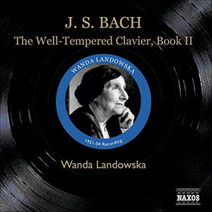 Johann Sebastian Bach - Bach - The Well-Tempered Clavier, Book 2 - Wanda Landowska 