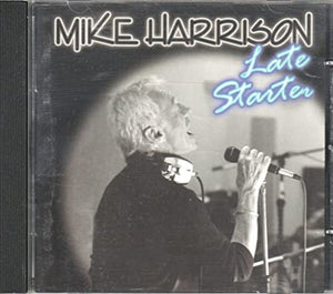 Mike Harrison - Late Starter 