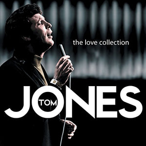 Tom Jones - The Love Collection 