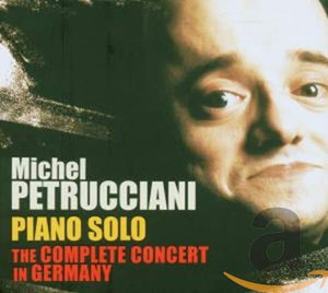 Piano Solo : The Complete Concert in Germany 