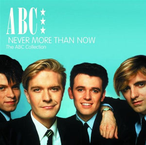 ABC - Never More Than Now 