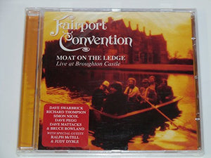 Fairport Convention - Moat On The Ledge 