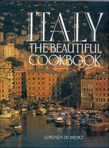 Italy the Beautiful Cookbook 