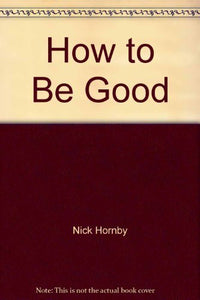 How to Be Good 