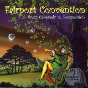 Fairport Convention - From Cropredy To Portmeirion [Us Import] 