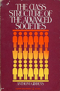 The Class Structure of the Advanced Societies 