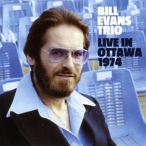 Bill Evans - Live in Ottawa 1974 