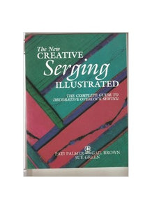 New Creative Serging Illustrated 