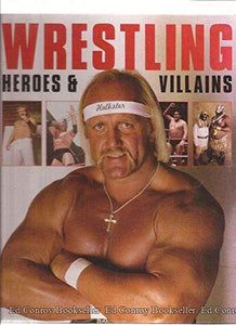 Wrestling Heroes and Villians 