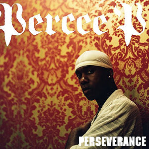 Percee P - Perserverance 