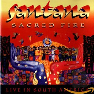 Sacred Fire:Santana Live 