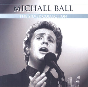 Michael Ball - The Silver Collection 