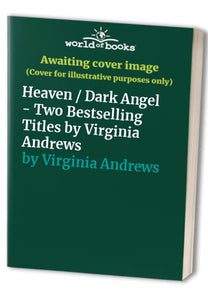 Heaven / Dark Angel - Two Bestselling Titles by Virginia Andrews 