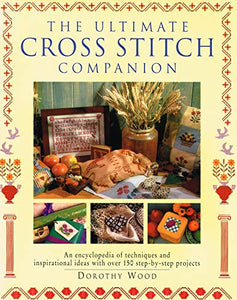 The Ultimate Cross Stitch Companion 