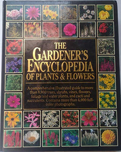 Gardener's Encyclopedia of Plants and Flowers 