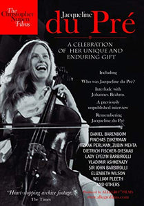 Jacqueline Du Pre - A Celebration Of Her Unique And Enduring Gift - Who Was Jacqueline Du Pre?/Remem 