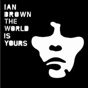 Ian Brown - The World Is Yours 