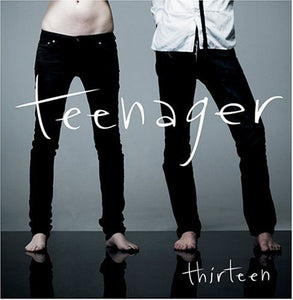 TEENAGER - THIRTEEN 